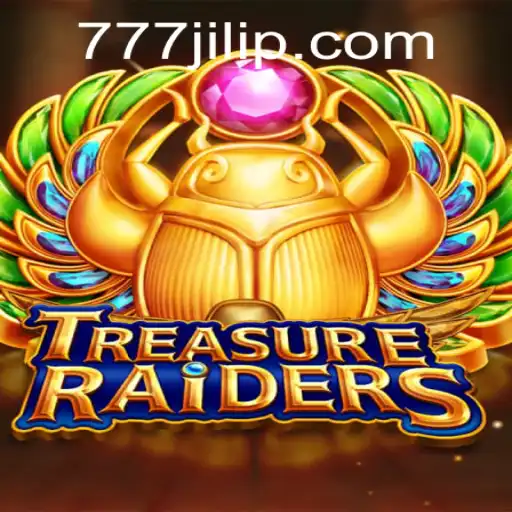TREASURERAIDERS: The Thrills of 777 Jili Unleashed